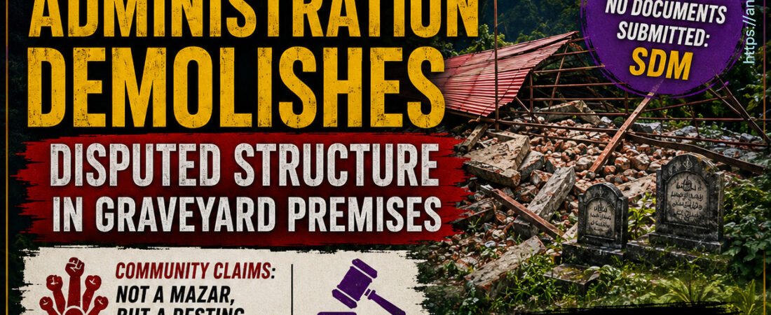 Administrative Demolition at Long-Standing Graveyard Site Triggers Protest in Mussoorie; Community Plans Legal Challenge